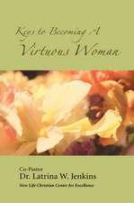 Keys to Becoming a Virtuous Woman