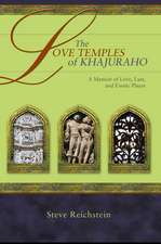 The Love Temples of Khajuraho