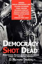 Democracy Shot Dead