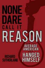 None Dare Call It Reason