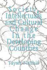 Society, Intellectuals and Cultural Change in the Developing Countries