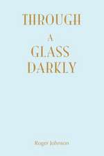 Through a Glass Darkly