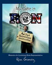 My Name Is Ron, and I'm a Recovering Legislator