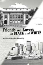 Friends and Lovers in Black and White