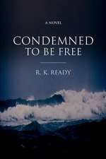 Condemned to Be Free