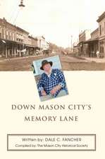 Down Mason City's Memory Lane