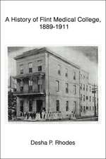 A History of Flint Medical College, 1889-1911