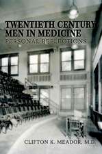 Twentieth Century Men in Medicine