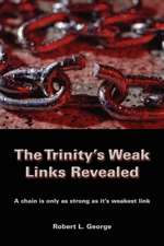 The Trinity's Weak Links Revealed