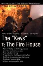 The Keys to the Fire House