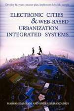 Electronic Cities & Web-Based Urbanization Integrated Systems