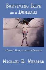 Surviving Life as a Dumbass