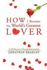 How I Became the World's Greatest Lover