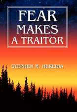 Fear Makes a Traitor