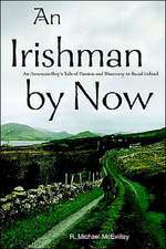 An Irishman by Now