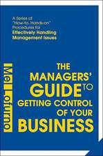 The Managers' Guide to Getting Control of Your Business