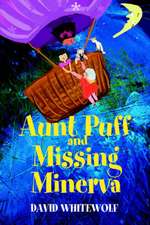 Aunt Puff and Missing Minerva