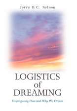 Logistics of Dreaming