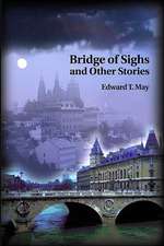 Bridge of Sighs and Other Stories