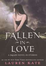 Fallen in Love: A Fallen Novel in Stories