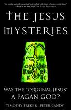 The Jesus Mysteries: Was the 