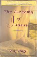 The Alchemy of Illness