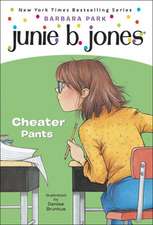 Junie B., First Grader Cheater Pants: Thirty Chilling Tales