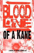 Bloodline of a Kane: Kane Family Saga Series