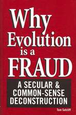 Why Evolution Is a Fraud: A Secular and Common-Sense Deconstruction