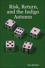 Risk, Return, and the Indigo Autumn