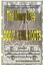 The Money Tree - Good … Evil Roots