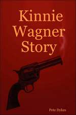 Kinnie Wagner Story