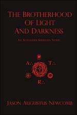 The Brotherhood of Light and Darkness