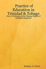 Practice of Education in Trinidad & Tobago: Does It Infringe on the Human Rights of Disabled Students?