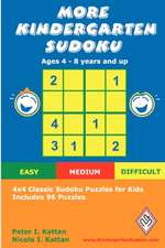 More Kindergarten Sudoku: 4x4 Classic Sudoku Puzzles for Kids