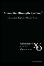 Primordial Strength System: Intermediate Explosive Power