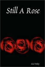 Still a Rose