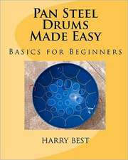 Pan Steel Drums Made Easy: Basics for Beginners