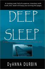 Deep Sleep: If Your Secrets Don't Kill You, Your Dreams Will