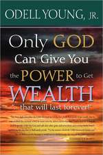 Only God Can Give You the Power to Get Wealth...