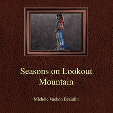 Seasons on Lookout Mountain: A Real-Life Look at Selective Mutism Through the Eyes of a Child