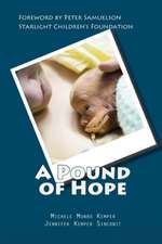 A Pound of Hope: The True Story of Heart-Wrenching Struggles for Survival, Devastating Financial Loss, and the Power of Hope That Comes