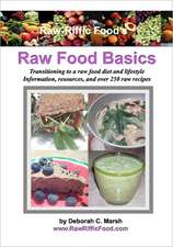 Raw-Riffic Food's Raw Food Basics: Transitioning to a Raw Food Diet and Lifestyle