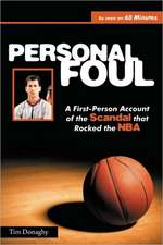 Personal Foul: A First-Person Account of the Scandal That Rocked the NBA