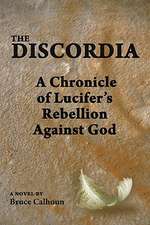 The Discordia: A Chronicle of Lucifer's Rebellion Against God