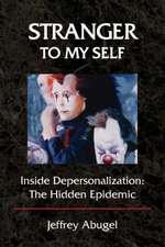 Stranger to My Self: The Hidden Epidemic