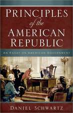 Schwartz, D: Principles of The American Republic