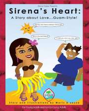 Sirena's Heart: A Story about Love...Guam-Style!