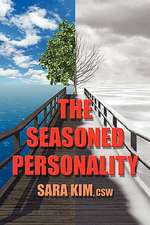 The Seasoned Personality: And Other Things