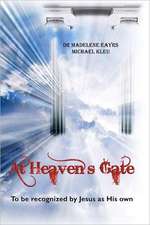 At Heaven's Gate: To Be Recognized by Jesus as His Own